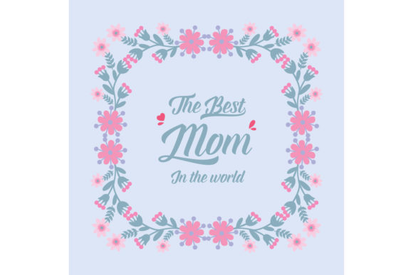 Unique Floral Designs for Best Mom Cards